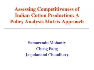 Assessing Competitiveness of Indian Cotton Production: A Policy Analysis Matrix Approach