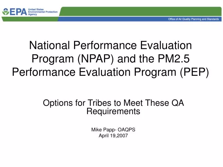 national performance evaluation program npap and the pm2 5 performance evaluation program pep
