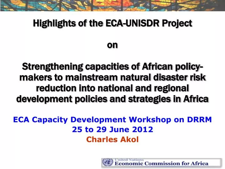 eca capacity development workshop on drrm 25 to 29 june 2012 charles akol