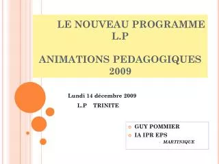 le nouveau programme l p animations pedagogiques 2009
