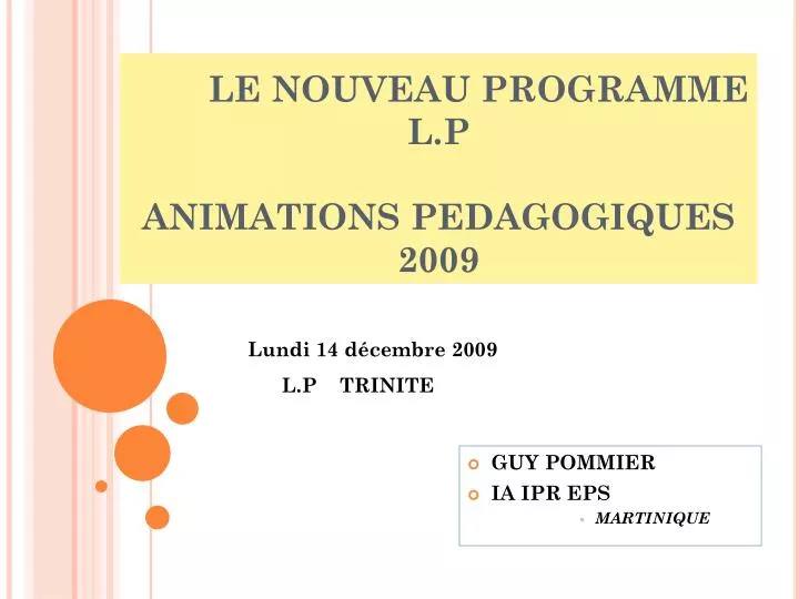le nouveau programme l p animations pedagogiques 2009