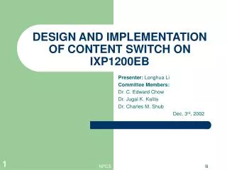 DESIGN AND IMPLEMENTATION OF CONTENT SWITCH ON IXP1200EB