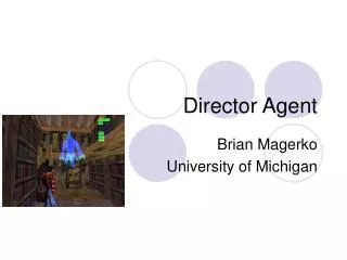 Director Agent