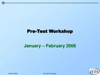 Pre-Test Workshop