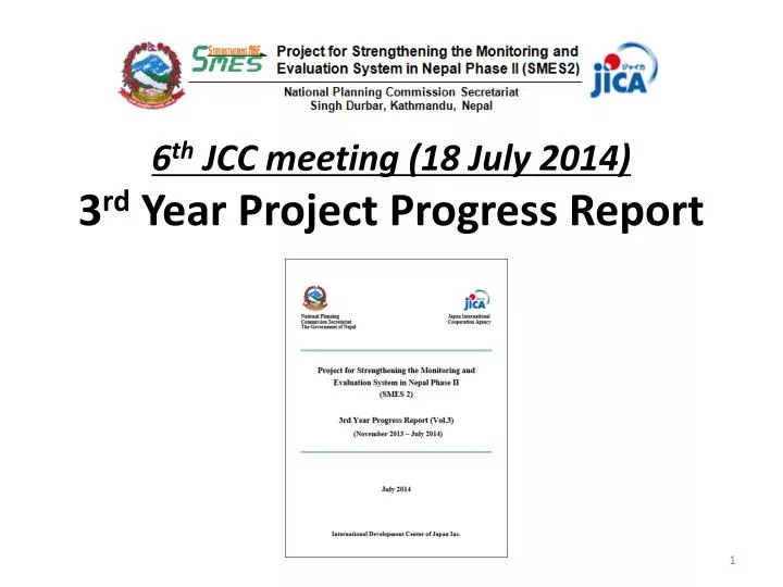 6 th jcc meeting 18 july 2014 3 rd year project progress report