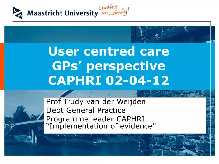 user centred care gps perspective caphri 02 04 12