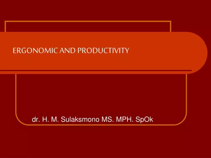 ergonomic and productivity
