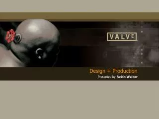 Design + Production