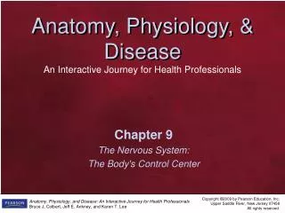 Chapter 9 The Nervous System: The Body's Control Center