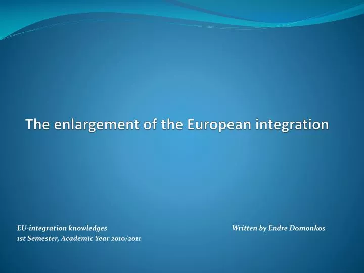the enlargement of the european integration