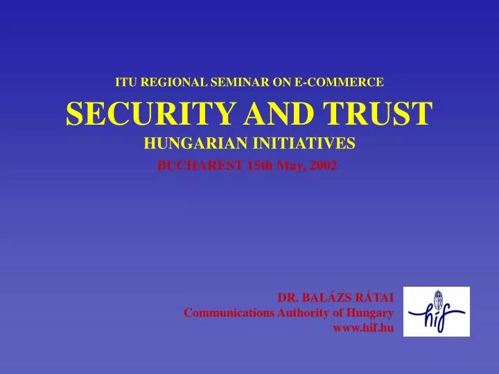 itu regional seminar on e commerce security and trust hungarian initiatives