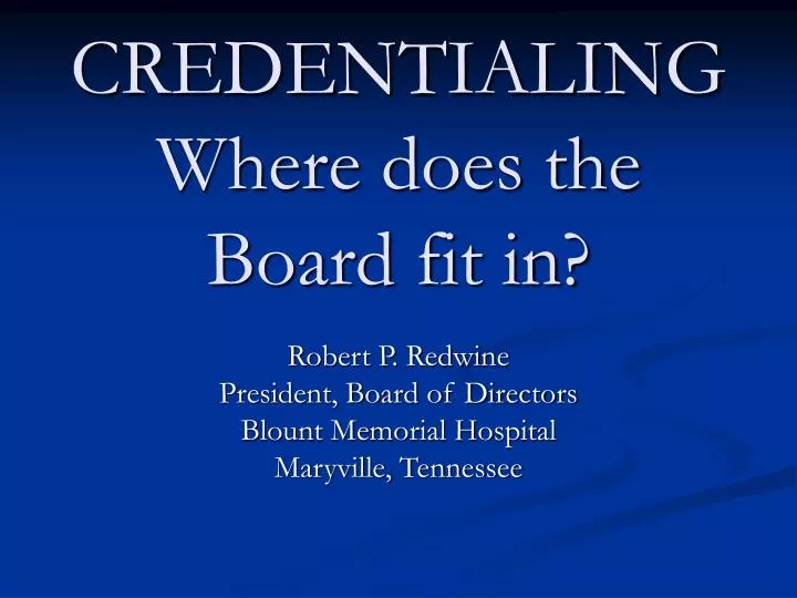 credentialing where does the board fit in