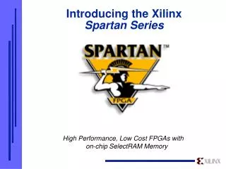 Introducing the Xilinx Spartan Series