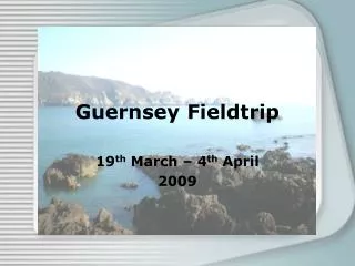 Guernsey Fieldtrip