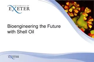 Bioengineering the Future with Shell Oil