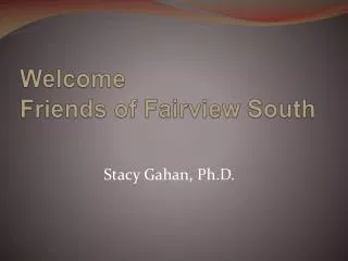 Welcome Friends of Fairview South