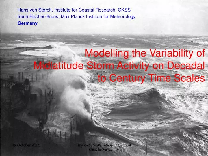 modelling the variability of midlatitude storm activity on decadal to century time scales