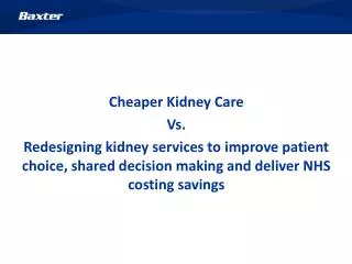 Cheaper Kidney Care Vs.