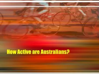 How Active are Australians?