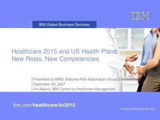 Healthcare 2015 and US Health Plans: New Roles, New Competencies