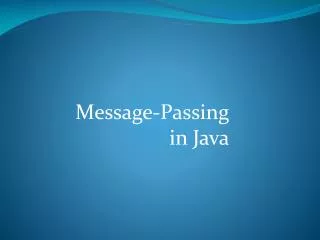 M essage- P assing in Java
