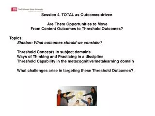 Session 4. TOTAL as Outcomes-driven Are There Opportunities to Move