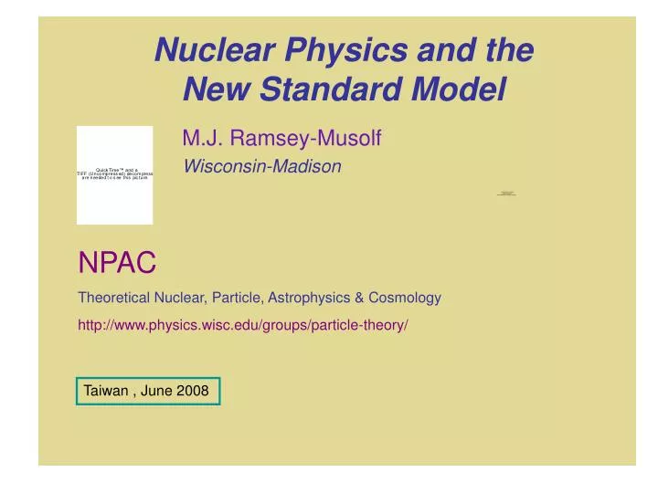 nuclear physics and the new standard model
