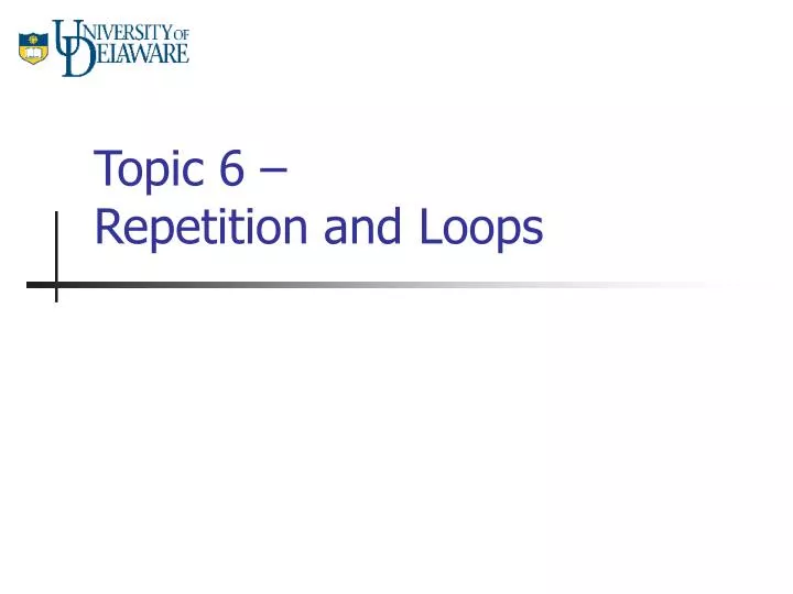 topic 6 repetition and loops