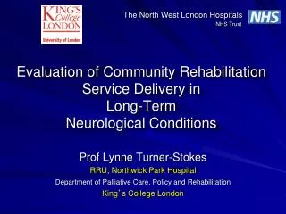 Evaluation of Community Rehabilitation Service Delivery in Long -Term Neurological Conditions
