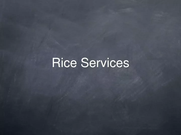 rice services