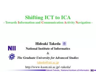 Shifting ICT to ICA - Towards I nformation and C ommunication A ctivity N avigation -