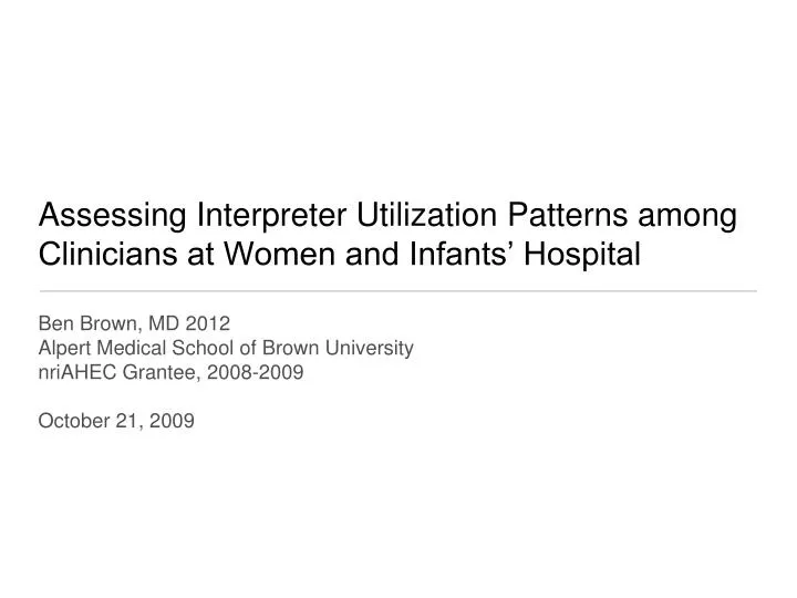 assessing interpreter utilization patterns among clinicians at women and infants hospital