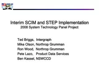 Interim SCIM and STEP Implementation 2008 System Technology Panel Project