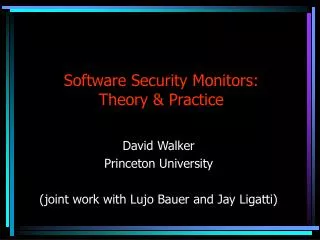 Software Security Monitors: Theory &amp; Practice