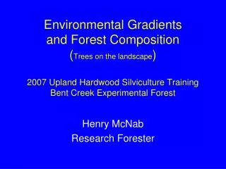 Henry McNab Research Forester