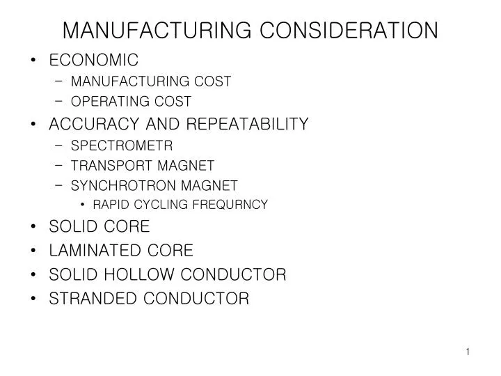 manufacturing consideration