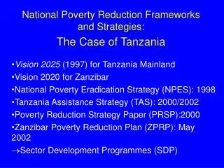 National Poverty Reduction Frameworks and Strategies: The Case of Tanzania