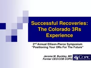 Successful Recoveries: The Colorado 3Rs Experience