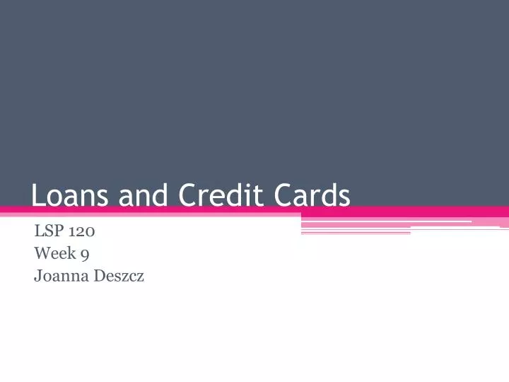 loans and credit cards