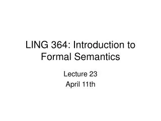 LING 364: Introduction to Formal Semantics