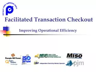 Facilitated Transaction Checkout Improving Operational Efficiency