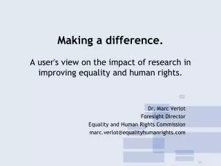 Dr. Marc Verlot Foresight Director Equality and Human Rights Commission