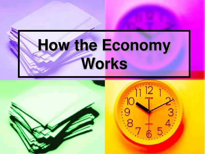 how the economy works