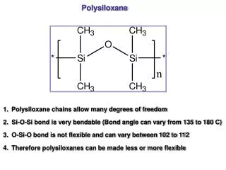 Polysiloxane chains allow many degrees of freedom