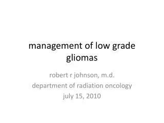 management of low grade gliomas