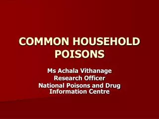 COMMON HOUSEHOLD POISONS