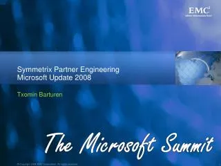 Symmetrix Partner Engineering Microsoft Update 2008