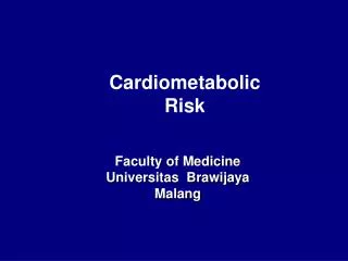 Cardiometabolic Risk : Evaluation &amp; Treatment in Your Patient Population