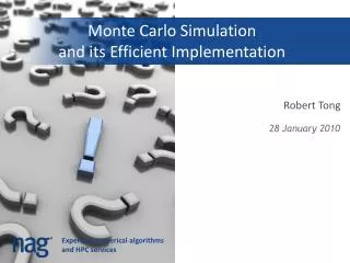 Monte Carlo Simulation and its Efficient Implementation