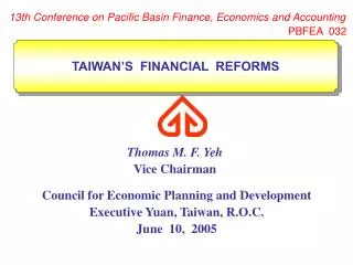 Council for Economic Planning and Development Executive Yuan, Taiwan, R.O.C. June 10, 2005